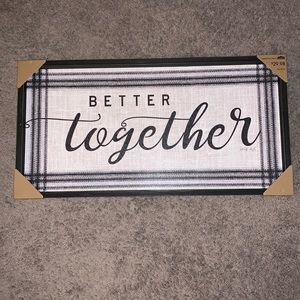 “Better Together” sign